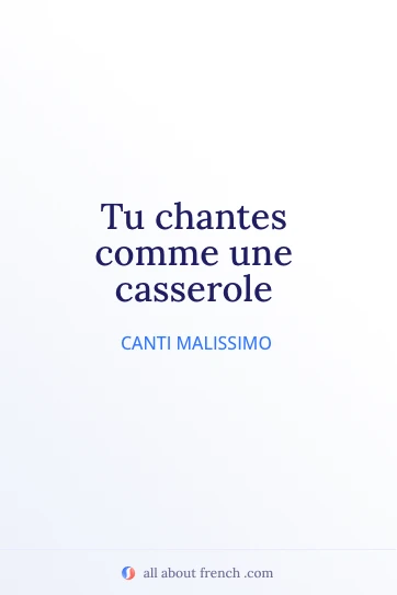 citazione francese estetica chanter comme casserole