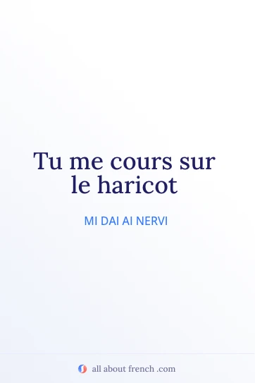 citazione francese estetica courir sur le haricot