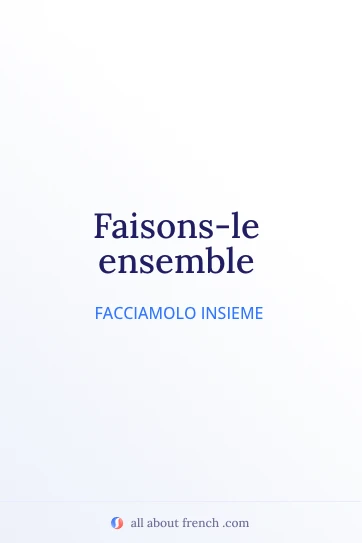 citazione francese estetica faisons ensemble