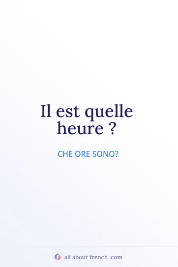 citazione francese estetica il est quelle heure