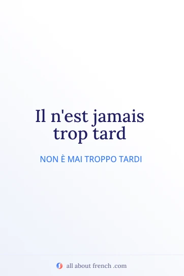 citazione francese estetica jamais trop tard