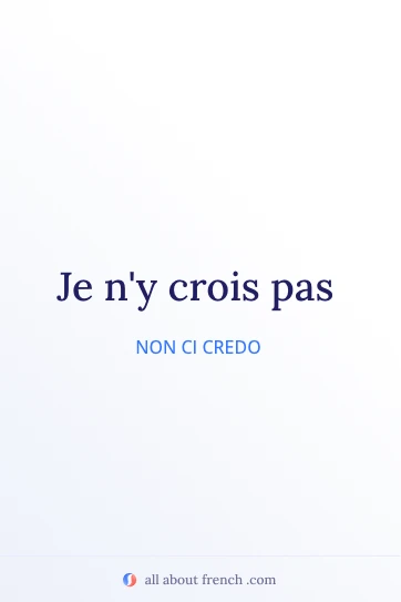 citazione francese estetica je ny crois pas