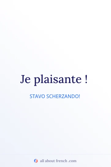 citazione francese estetica je plaisante