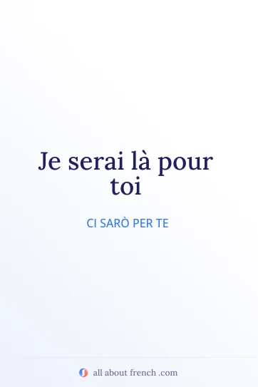 citazione francese estetica je serai la pour toi