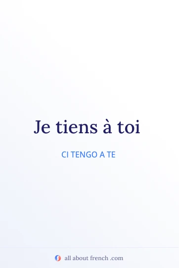 citazione francese estetica je tiens a toi
