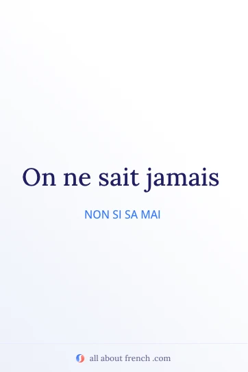 citazione francese estetica on ne sait jamais