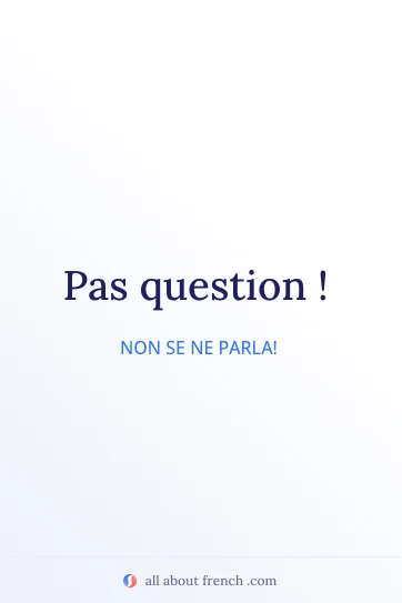 citazione francese estetica pas question