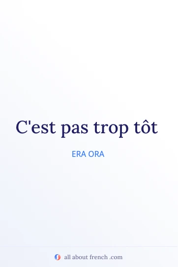 bella citazione francese pas trop tot