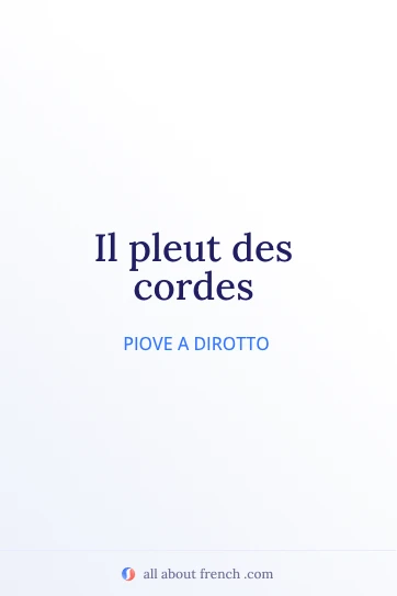 bella citazione francese pleuvoir des cordes