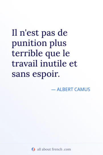 citazione francese estetica punition plus terrible que travail inutile