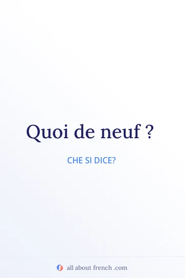 bella citazione francese quoi de neuf