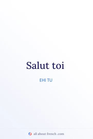 citazione francese estetica salut toi