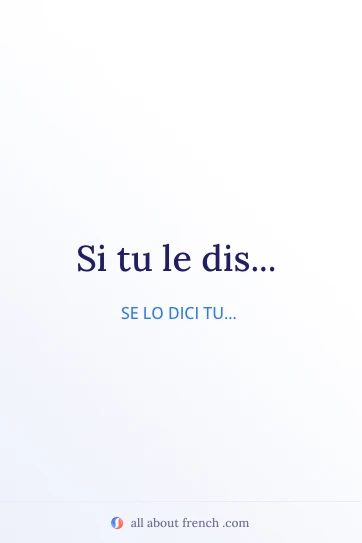 citazione francese estetica si tu le dis