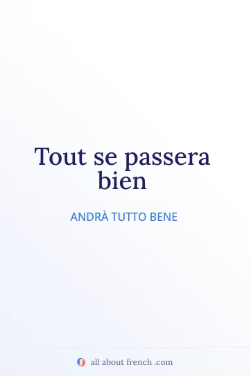 citazione francese estetica tout se passera bien