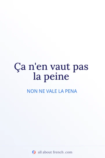 citazione francese estetica vaut pas la peine