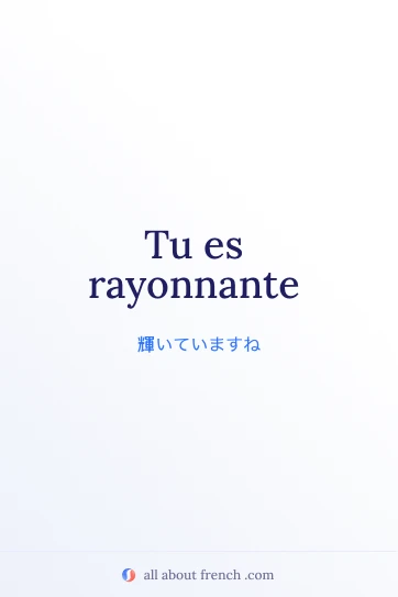 etre rayonnante を使ったおしゃれなフランス語の言葉