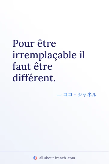 おしゃれなフランス語の名言 pour etre irremplacable faut etre different