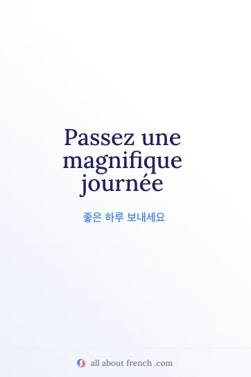 passer magnifique journee 문구가 담긴 감성 프랑스어 이미지