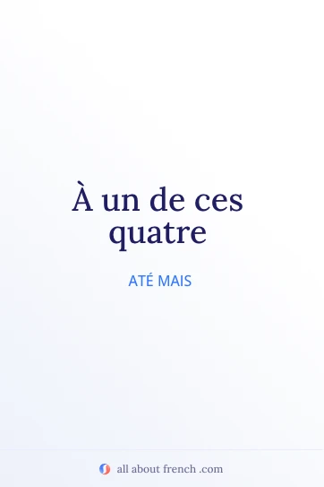 citação francesa estética a un de ces quatre