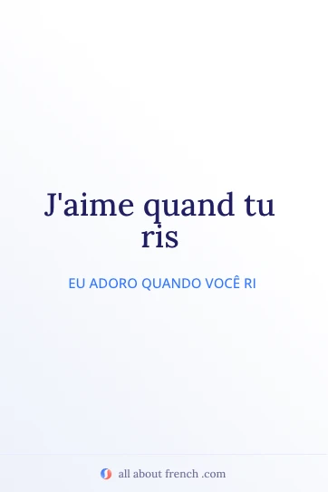 frase em francês estética aimer quand tu ris