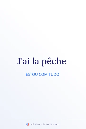 citação francesa estética avoir la peche