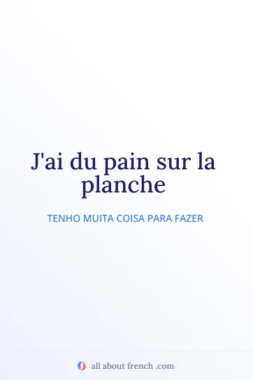 citação francesa estética avoir pain sur planche
