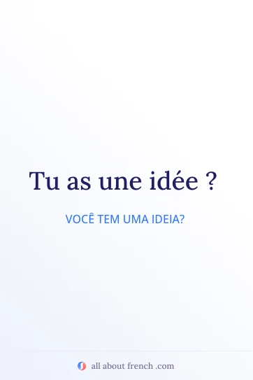 citação estética em francês avoir une idee