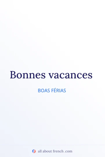 citação em francês estética bonnes vacances