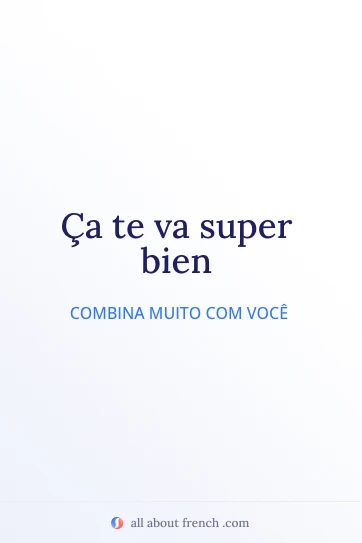 citação francesa estética ca te va bien