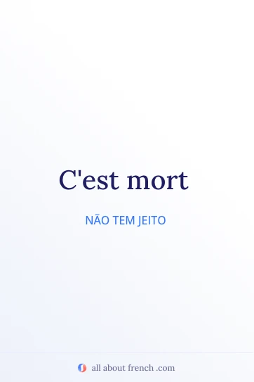 citação francesa estética c'est mort