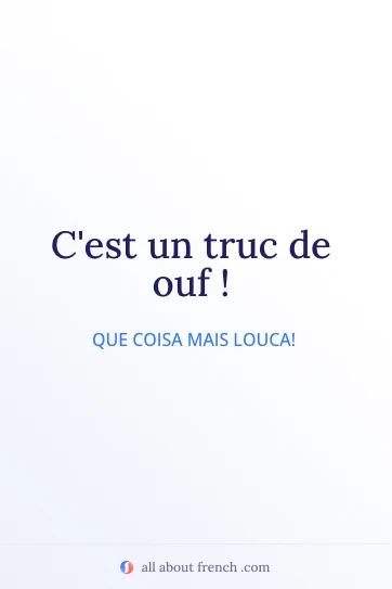 citação estética em francês cest un truc de ouf