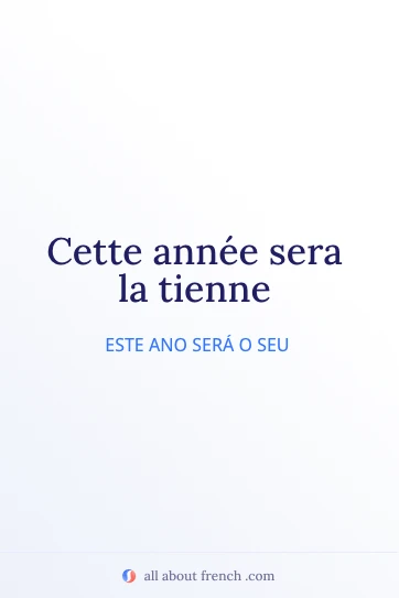 frase estética em francês cette annee sera la tienne