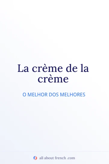 citação estética em francês creme de la creme