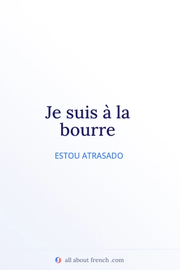 frase francesa estética etre a la bourre