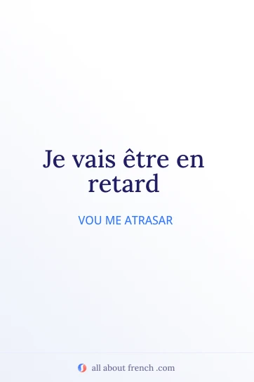 citação estética em francês etre en retard