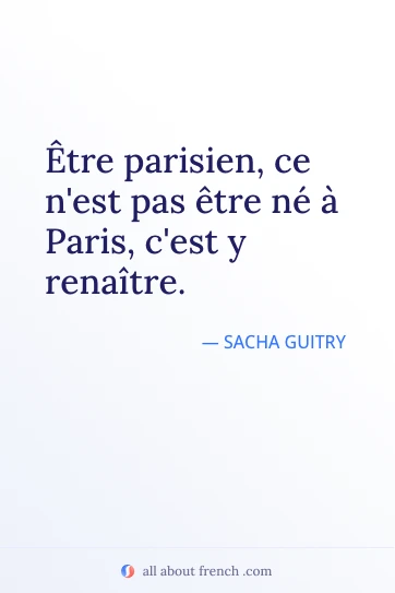 frase bonita em francês: etre parisien ce nest pas etre ne a paris