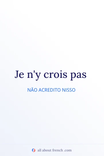 citação francesa estética je ny crois pas