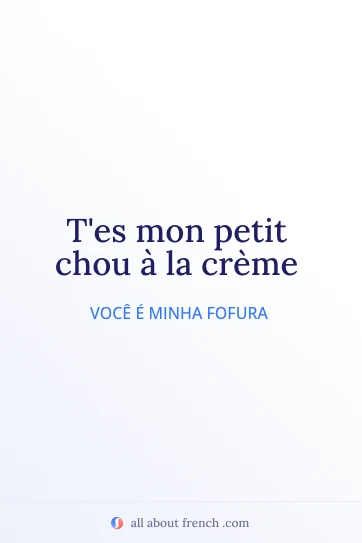 citação francesa estética mon petit chou a la creme