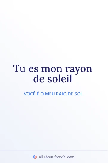 citação francesa estética mon rayon de soleil