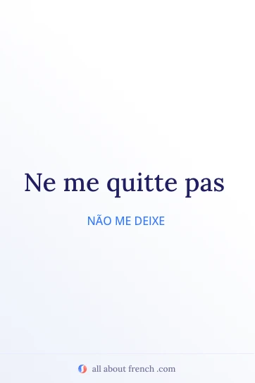 citação francesa estética ne me quitte pas