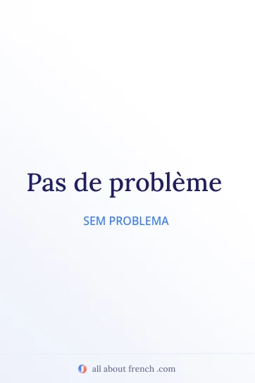 citação estética em francês pas de probleme