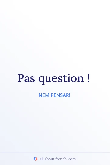 citação estética em francês pas question