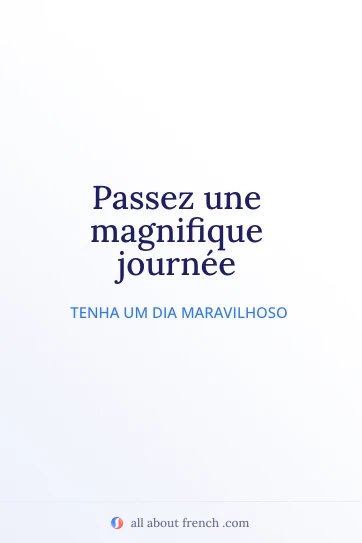 citação francesa estética passer magnifique journee