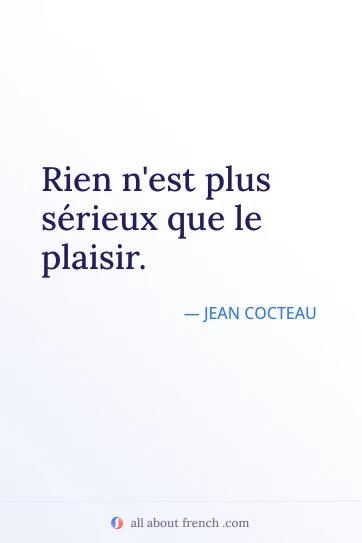 estética frase em francês rien plus serieux que plaisir