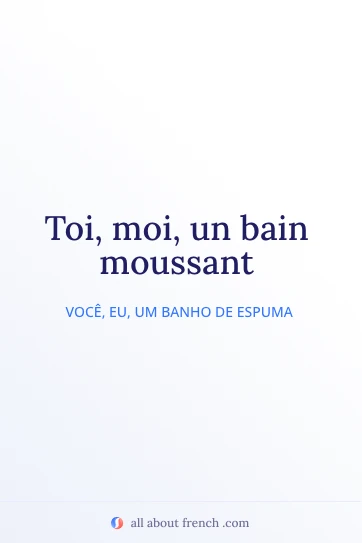 citação francesa estética toi moi bain moussant