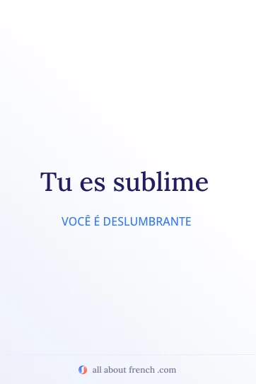 citação estética em francês tu es sublime