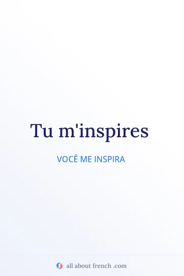citação estética em francês tu minspires