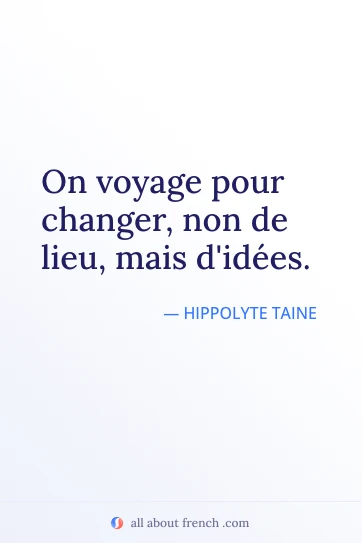 frase famosa em francês estética: on voyage pour changer non de lieu