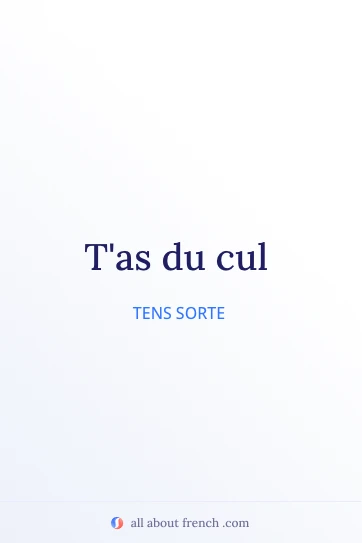 citação francesa estética avoir du cul