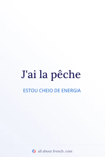 citação francesa estética avoir la peche